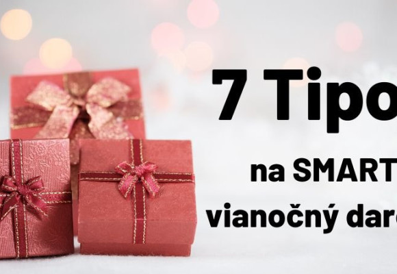 Sedem tipov na SMART vianočný darček